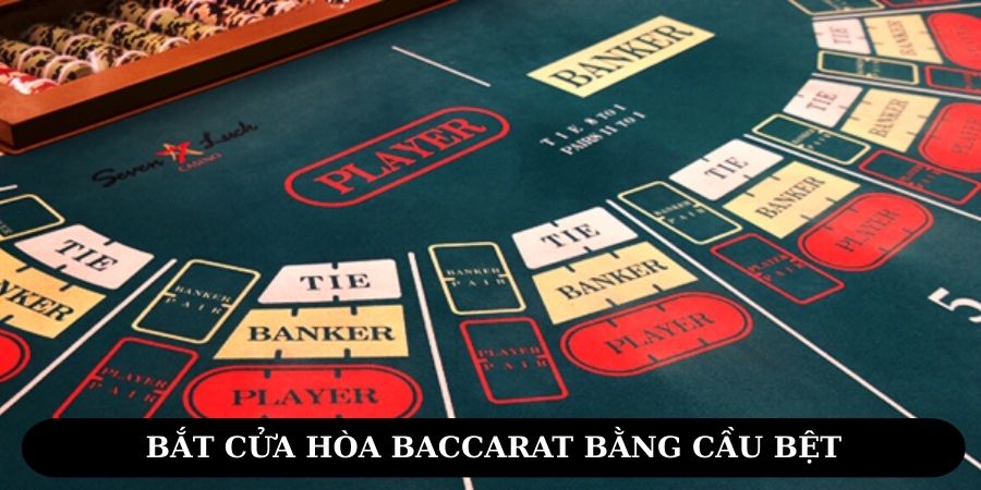 Nhận biết cầu bệt để bắt hòa